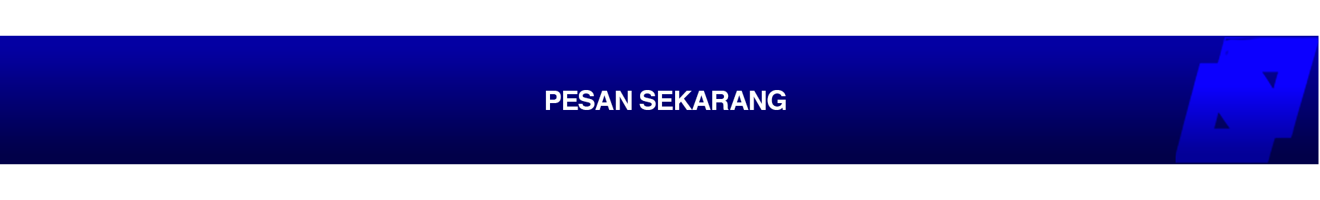Pesan Sekarang